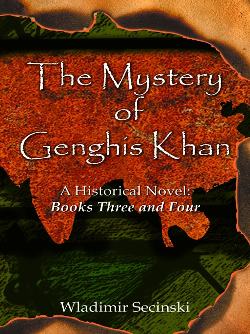 The Mystery of Genghis Khan (eBook): Books III and IV